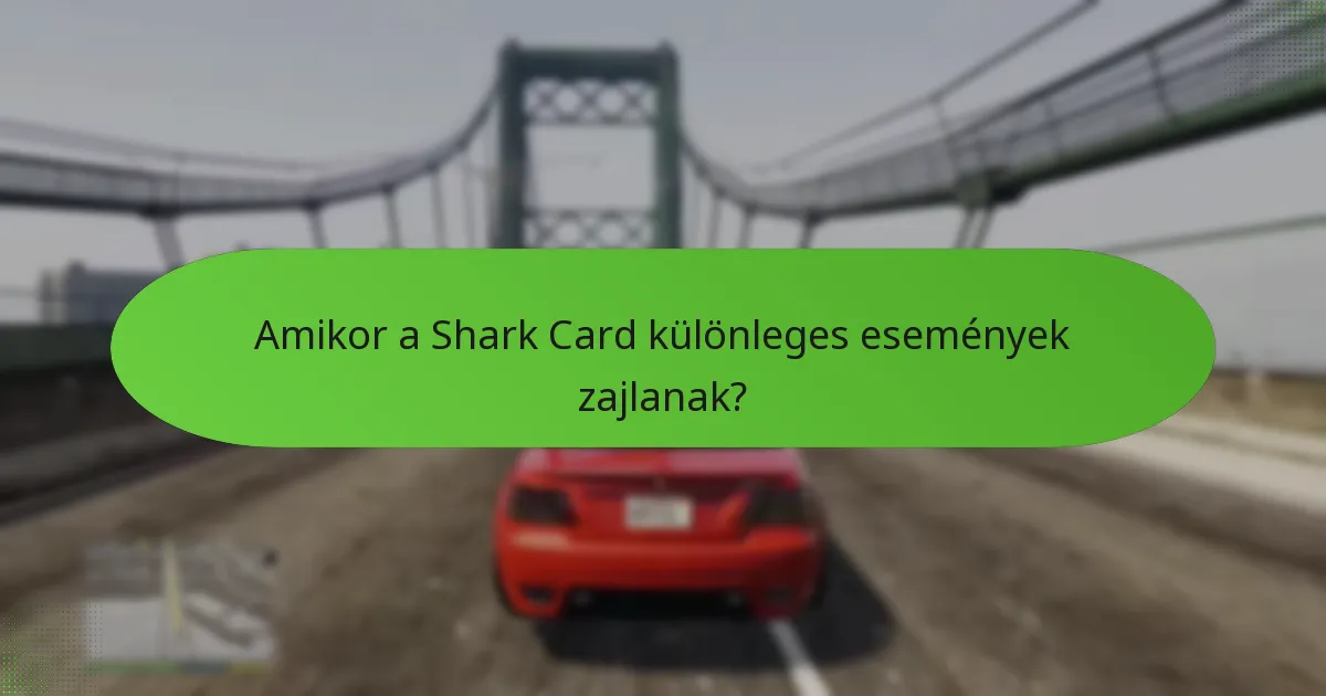 Milyen egyedi bónuszok érhetők el a Shark Card különleges események során?