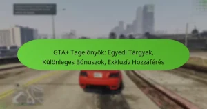 featured-image-gta-tagelonyok-egyedi-targyak-kulonleges-bonuszok-ekluziv-hozzaferes