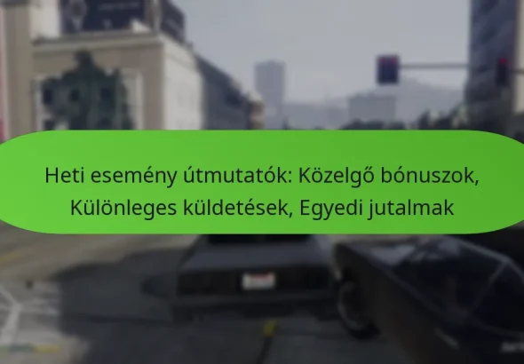 featured-image-heti-esemeny-utmutatok-kozelgo-bonuszok-kulonleges-kuldetesek-egyedi-jutalmak