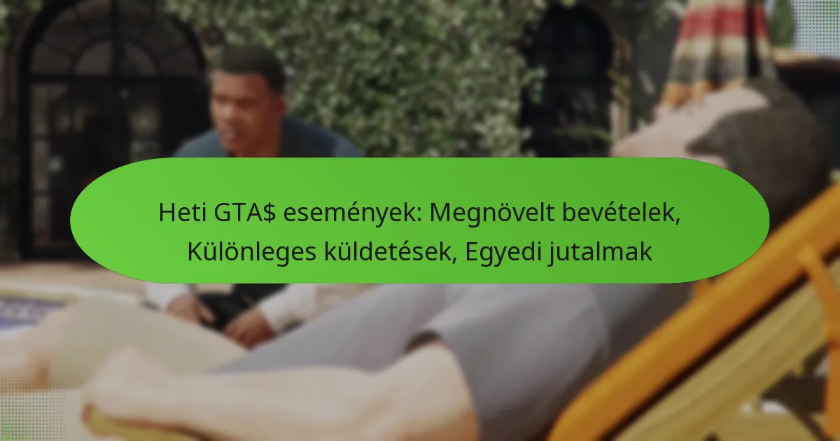 featured-image-heti-gta-esemenyek-megnovelt-bevetelek-kulonleges-kuldetesek-egyedi-jutalmak