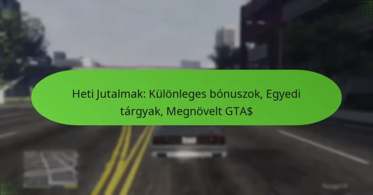 featured-image-heti-jutalmak-kulonleges-bonuszok-egyedi-targyak-megnovelt-gta