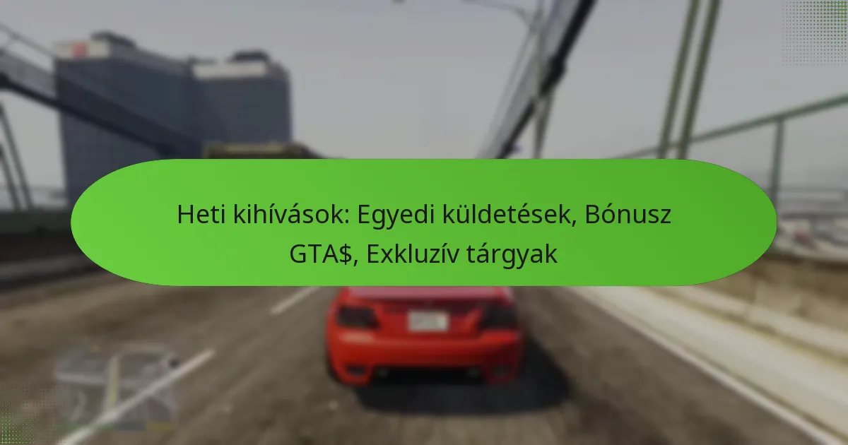 featured-image-heti-kihivasok-egyedi-kuldetesek-bonusz-gta-ekluziv-targyak