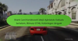featured-image-shark-card-korlatozott-ideju-ajanlatok-ekluziv-tartalom-bonusz-gta-kulonleges-targyak