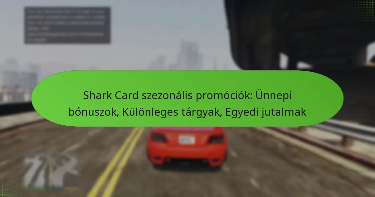 featured-image-shark-card-szezonalis-promociok-unnepi-bonuszok-kulonleges-targyak-egyedi-jutalmak