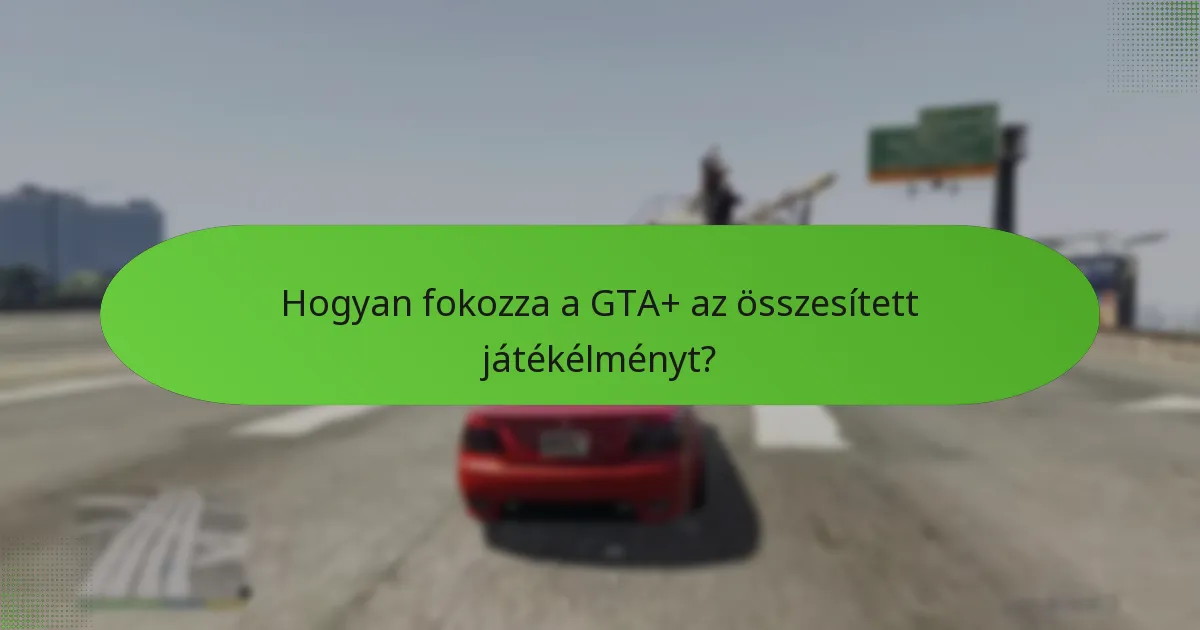 Milyen exkluzív járművek érhetők el a GTA+ révén?