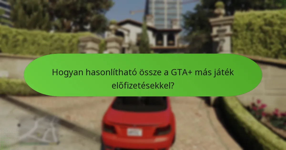 Amikor a GTA+ havi ajánlatok változnak?