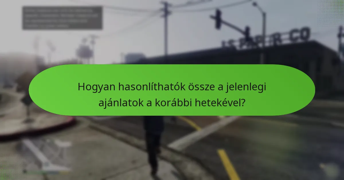 Mik a jogosultsági követelmények a heti különleges ajánlatokhoz?