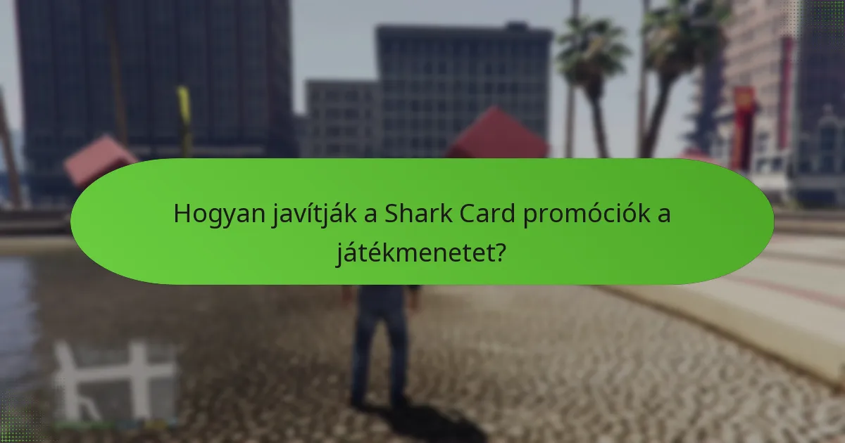 Hogyan javítják a Shark Card promóciók a játékmenetet?