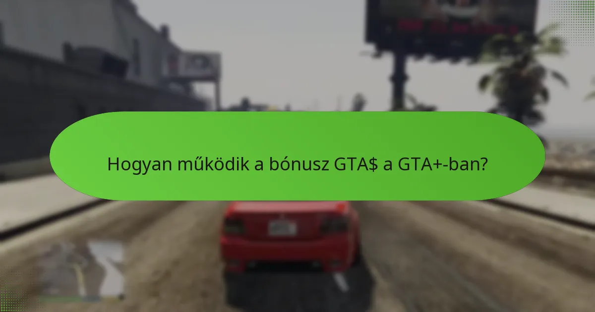 Milyen különleges küldetések találhatók a GTA+-ban?