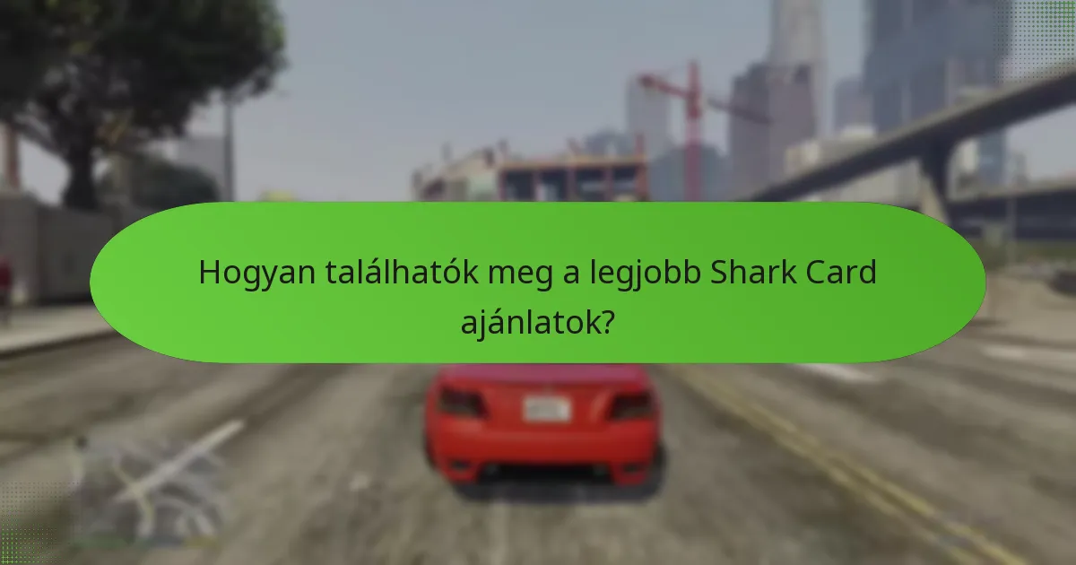 Hogyan találhatók meg a legjobb Shark Card ajánlatok?