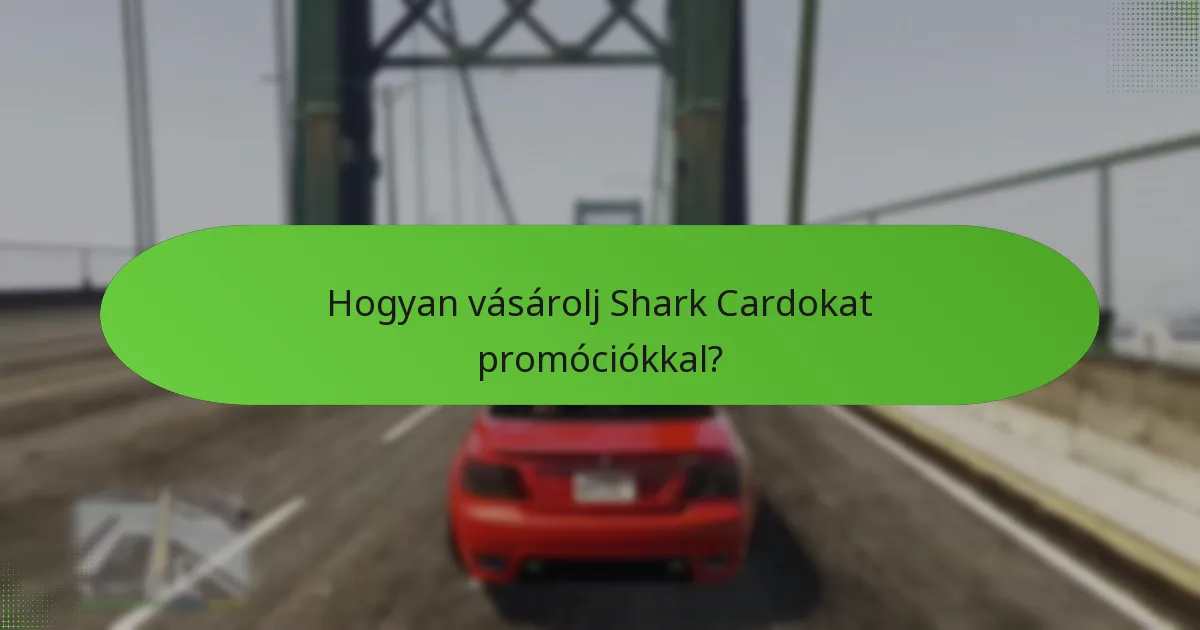 Hogyan vásárolj Shark Cardokat promóciókkal?