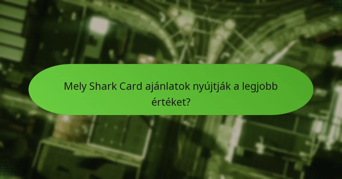 Milyen aktuális kedvezmények és promóciók érhetők el a Shark Cardokhoz?