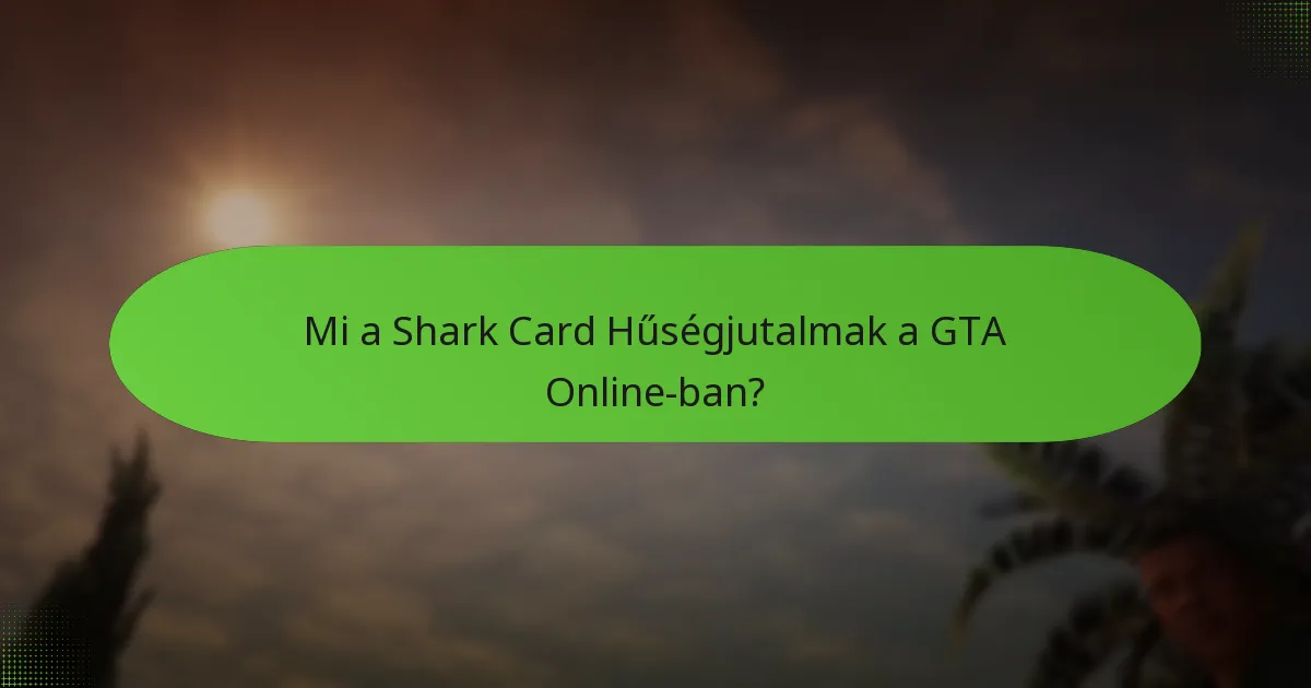 Hogyan kereshető egyedi GTA$ a Shark Card Hűségjutalmak révén?