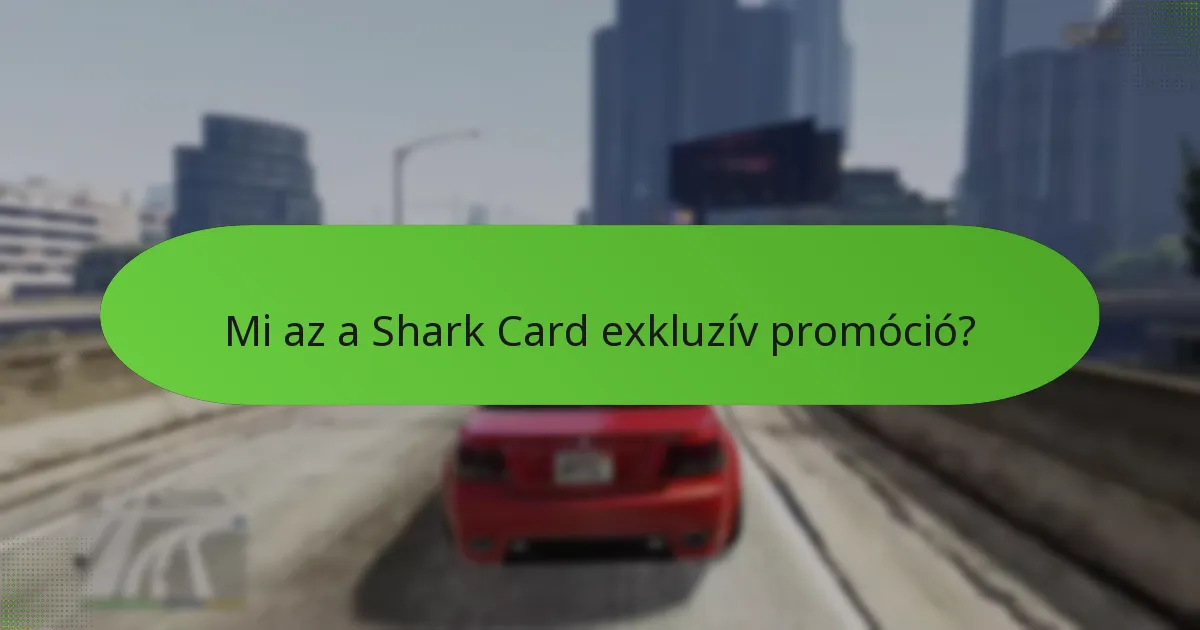 Hogyan maximalizálhatók a Shark Card promóciók előnyei?