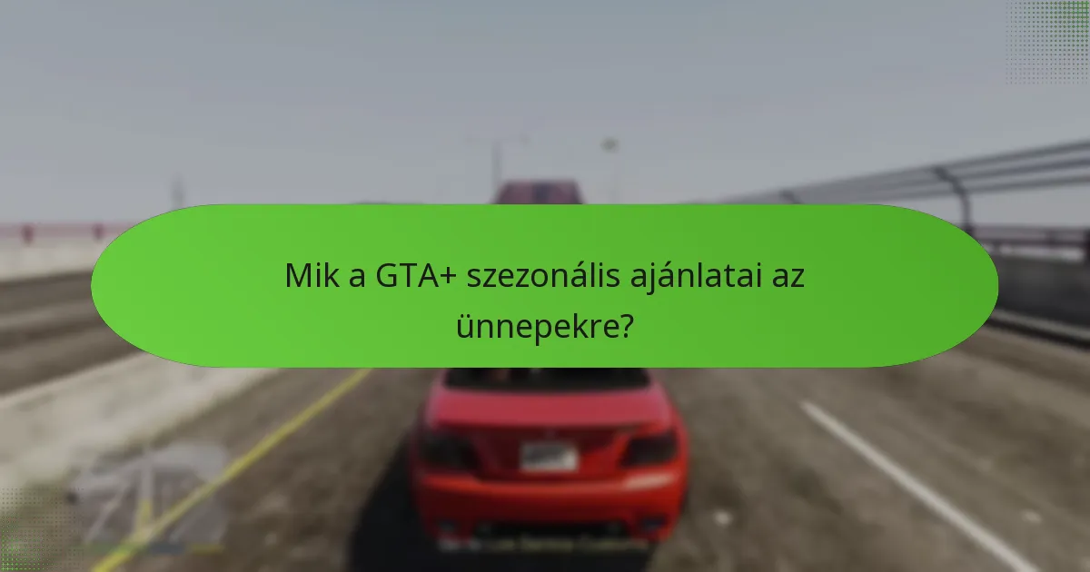 Milyen egyedi jutalmak érhetők el a GTA+ révén?