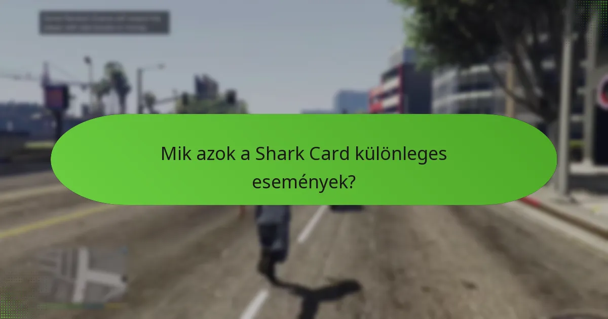 Mely Shark Card különleges események kínálnak a legjobb értéket?